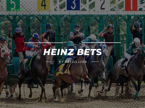 heinz betting